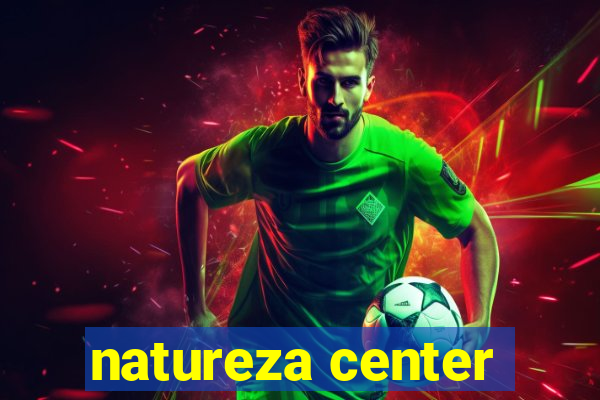 natureza center